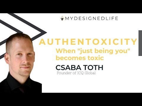 Authentoxicity:The Toxic Path of Being Authentic with Csaba Toth and Tanya MFK