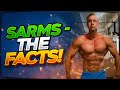 SARMS- the Facts!