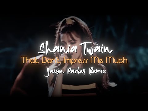 Shania Twain - That Don't Impress Me Much (Jason Parker Remix) #shaniatwain #90severgreen #dance