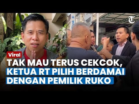 TAK MAU Makin Larut Berkonflik, Ketua RT Pluit Riang Prasetya Pilih Berdamai dengan Pemilik Ruko