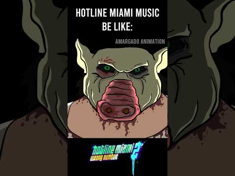 HOTLINE MIAMI MUSIC BE LIKE: