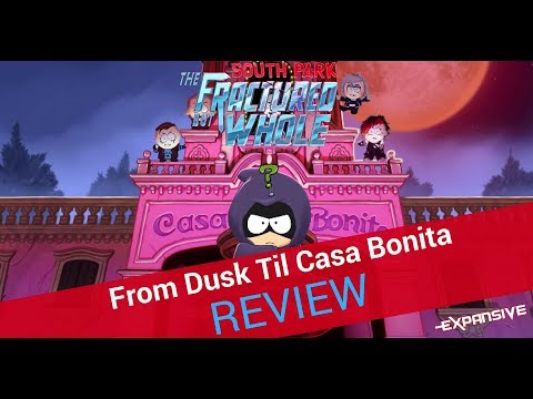 South Park The Fractured But Whole: From Dusk Til Casa Bonita DLC - Review