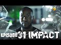 Série - Impact - Episode 31 - VOSTFR