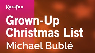 Grown-Up Christmas List - Michael Bublé | Karaoke Version | KaraFun