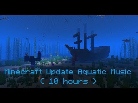 Minecraft 1.13 Update Aquatic Music ( Full Music ) ( 10 hours )