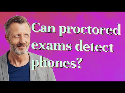 Can proctored exams detect phones?