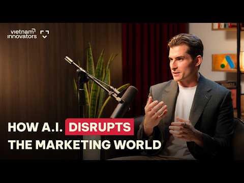 Google's Director: How AI disrupts marketing world in Vietnam - James Lange, GGL Vietnam | EP 353