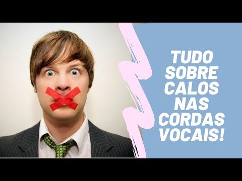 Tudo sobre calos (nódulos) nas cordas vocais!