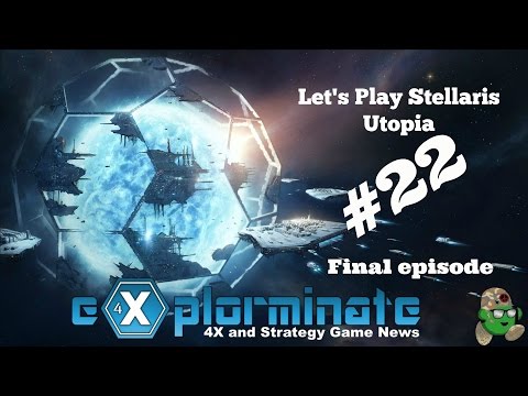 Let's Play Stellaris Utopia. Part 22. The Dyson Sphere. Final Episode