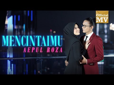 (OST Asalkan Dia Bahagia) Aepul Roza - Mencintaimu (Official Music Video)