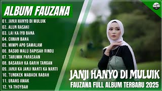 Download lagu FAUZANA - LAGU MINANG TERBARU FULL ALBUM TERPOPULER 2025,JANJI HANYO DI MULUIK,LAI KA IYO BANA mp3