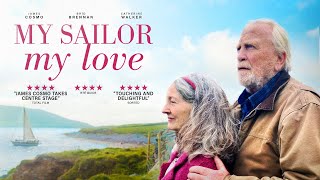 My Sailor, My Love | Out Now | James Cosmo, Bríd Brennan Romantic Drama Movie