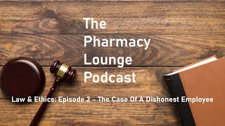 Law & Ethics with Paul Summerfield: Episode 2 - The Case of the Dishonest Employee