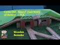 Thomas And Friends Come Out Henry Sad Story Of Henry Wooden Railway Remake U S