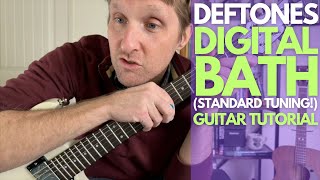 Digital Bath by Deftones STANDARD TUNING Guitar Tutorial - Guitar Lessons with Stuart!