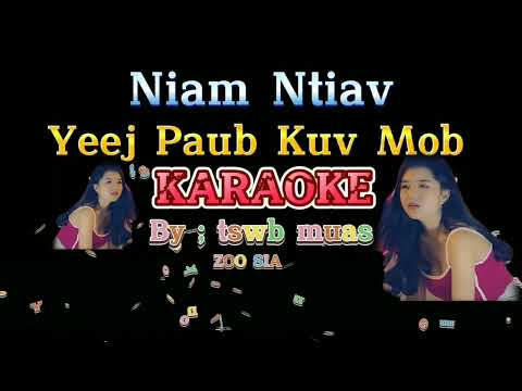 Niam Ntiav Karaoke - Instrumental - Yeej Paub Kuv Mob Karaoke