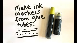 DIY- Make ink markers from cheap glue tubes