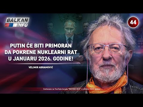 INTERVJU: Velimir Abramović – Putin će u januaru biti primoran da pokrene nuklearni rat (17.10.2025)