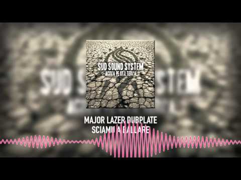 Sciamu a Ballare (Major Lazer Dubplate) - Sud Sound System | WalshyFire Presents