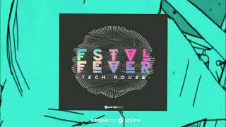 Video thumbnail for FSTVL Fever Tech House  (Royalty Free Tech House Samples) by Samplestar Music