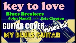 KEY TO LOVE Guitar Cover (my first version) :: John Mayall and the Bluesbreakers with Eric Clapton