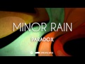Minor Rain - Paradox 