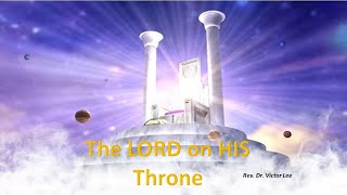 Rev Dr Victor Lee – The Lord on the Throne