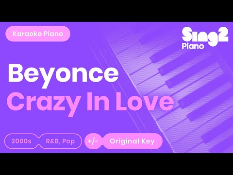 Crazy In Love (Piano Karaoke demo - Fifty Shades version) Beyonce