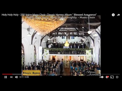 Holy Holy Holy  - 250 Voice  Mass Choir- Classic Hymns Album " Blessed Assurance"