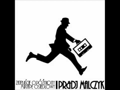 06. PR&DJ MALCZYK - ZAMKNIJ MORDE