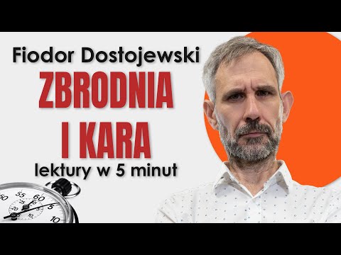 Crime and Punishment - Summary and Analysis of Reading in 5 Minutes - Fyodor Dostoyevsky - Matura