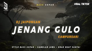 Download lagu DJ GENDING JAIPONGAN X JENANG GULO CAMPURSARI GAMELAN ,BASS SOPAN, ENAK BUAT SANTAI mp3