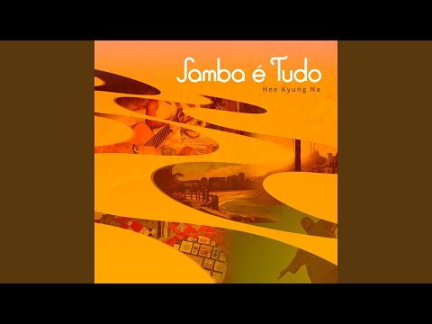 Samba e tudo (Samba is everything)