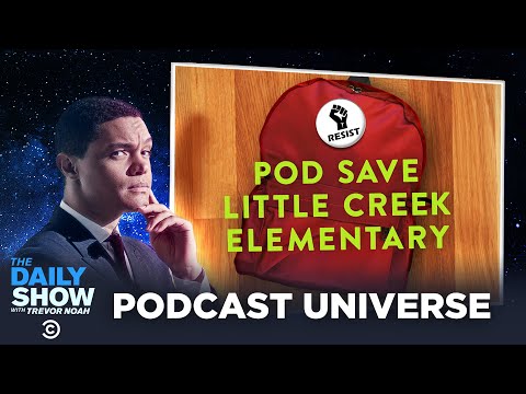 デイリーショーのポッドキャストユニバース - ポッドはリトルクリーク小学校を保存します。 (The Daily Show Podcast Universe - Pod Save Little Creek Elementary | The Daily Show)
