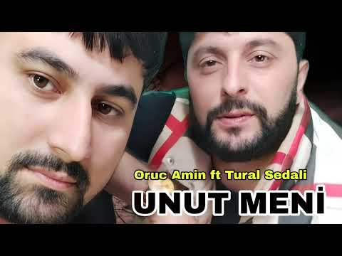 Oruc Amin ft Tural Sedali - Unut Meni - Official Music