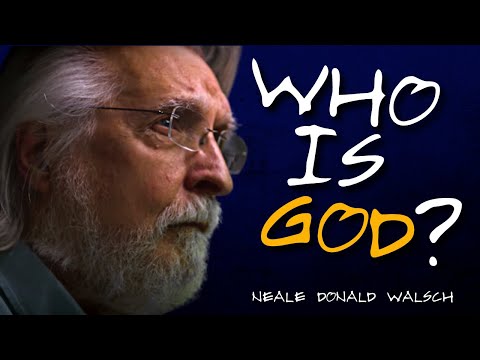 Neale Donald Walsch on Who is GOD? | Insights from Conversations With God