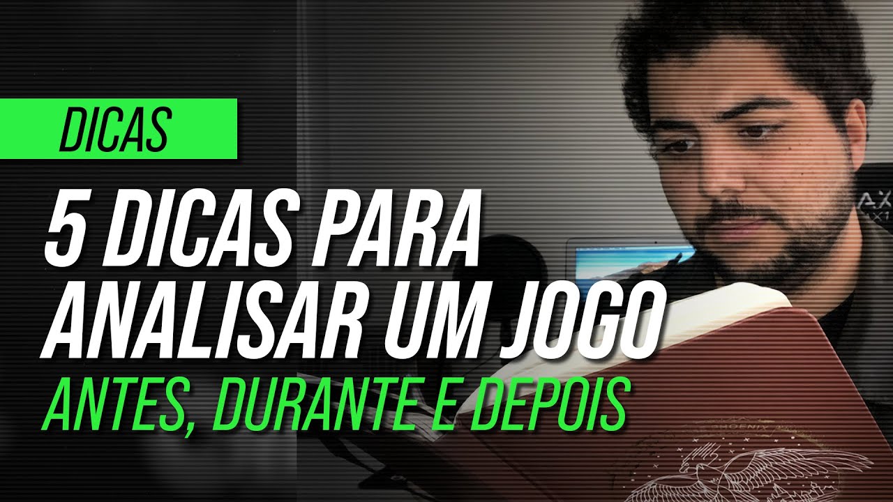 COMO ANALISAR UMA PARTIDA TATICAMENTE; 5 DICAS FUNDAMENTAIS