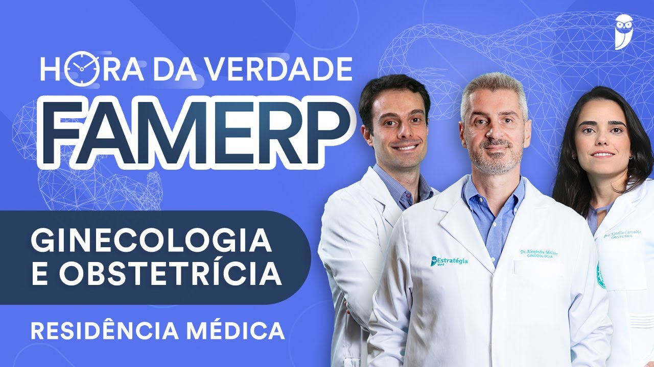 Hora da Verdade Ginecologia e Obstetrícia FAMERP  Residência Médica