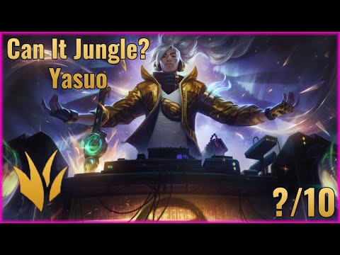 Can It Jungle? - Yasuo