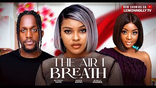 THE AIR I BREATH – SARIAN MARTIN, MICHAEL DAPPA, MIRACLE GODWIN THE AIR I BREATH – SARIAN MARTIN, MICHAEL DAPPA, MIRACLE GODWIN