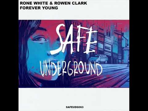 Rone White, Rowen Clark - Forever Young (Original Mix)
