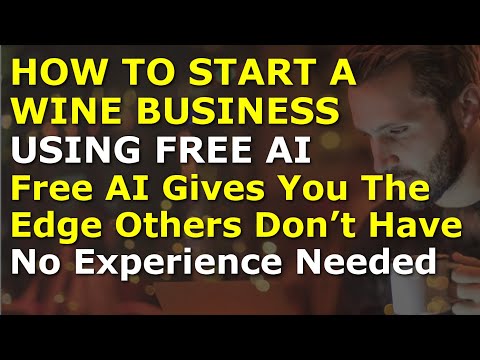 How to Start a Wine Business | Complete and Easy to Follow Guide