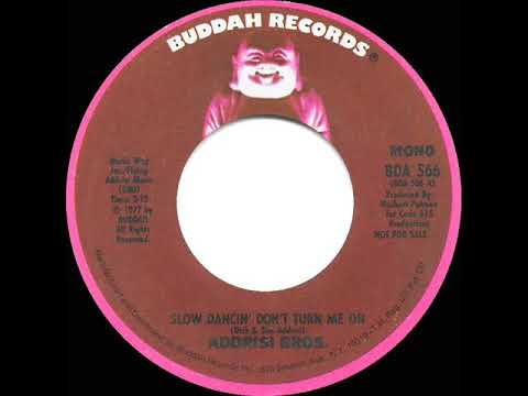 1977 Addrisi Brothers - Slow Dancin’ Don’t Turn Me On (mono radio promo 45)