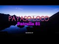 PAYASO LOCO - PATRULLA 81 (LETRA) - Romántic GT PAYASO LOCO - PATRULLA 81 (LETRA)