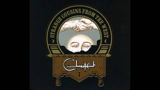 Clutch - 2009 - Strange Cousins From The West (Full Album)