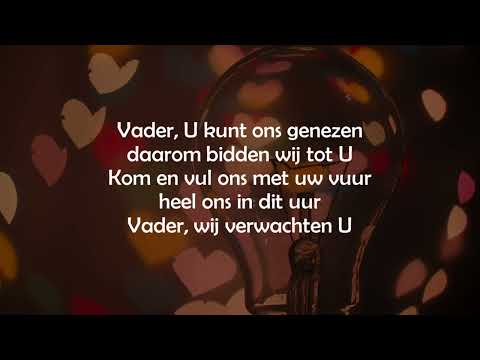 Opwekking met tekst 463 Vader, daal nu met Uw Geest neer (versie 7 ingekort einde)