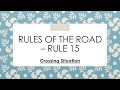 Rules Of The Road Rule 15 Crossing Situation