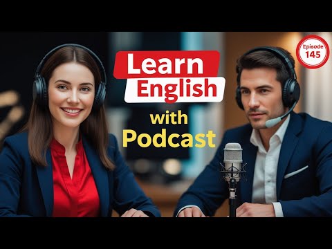 Learn English Fast with the English Learning Podcast  Episode 145