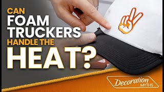 Can Foam Trucker Hats Handle the Heat? | Decoration Myths Ep. 14