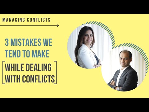 3 Mistakes We Tend To Make While Dealing With Conflicts